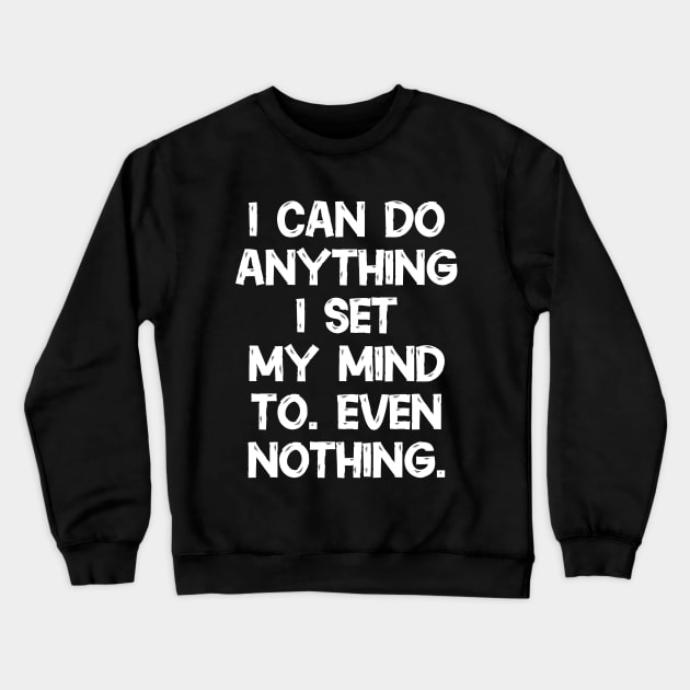 Don't underestimate me! Crewneck Sweatshirt by mksjr